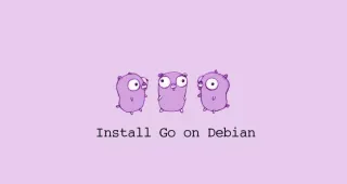 如何在 Debian 10 Linux 安装 Go