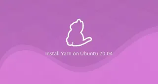 如何在Ubuntu 20.04安装Yarn