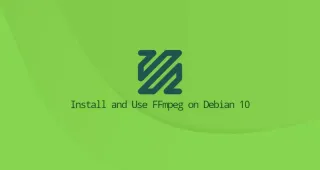 如何在Debian 10安装和使用FFmpeg